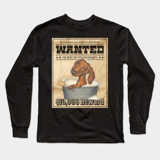 Funny Cute Doxie Dachshund Dog Wanted Poster Long Sleeve T-Shirt